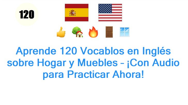 Aprende 120 Vocablos en Inglés sobre Hogar y Muebles – ¡Con Audio para Practicar Ahora!